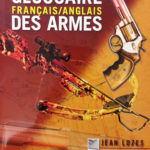 LOZES, Jean. Glossaire Français / Anglais des armes.