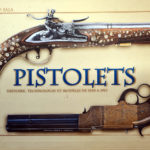 SALA, Adriano. Pistolets, histoire, technologie et modèles de 1550 à 1913.