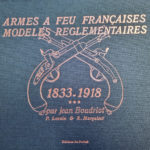 BOUDRIOT, Jean. Armes à feu françaises - Modèles règlementaires Vol.3