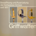 SCHNEIDER, Hugo & MEIER, Jürg A. Bewaffnung und Ausrüstung der Schweizer Armee seit 1917 Griffwaffen