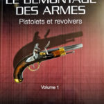 HUON, Jean. Le démontage des armes : Pistolets et révolvers.